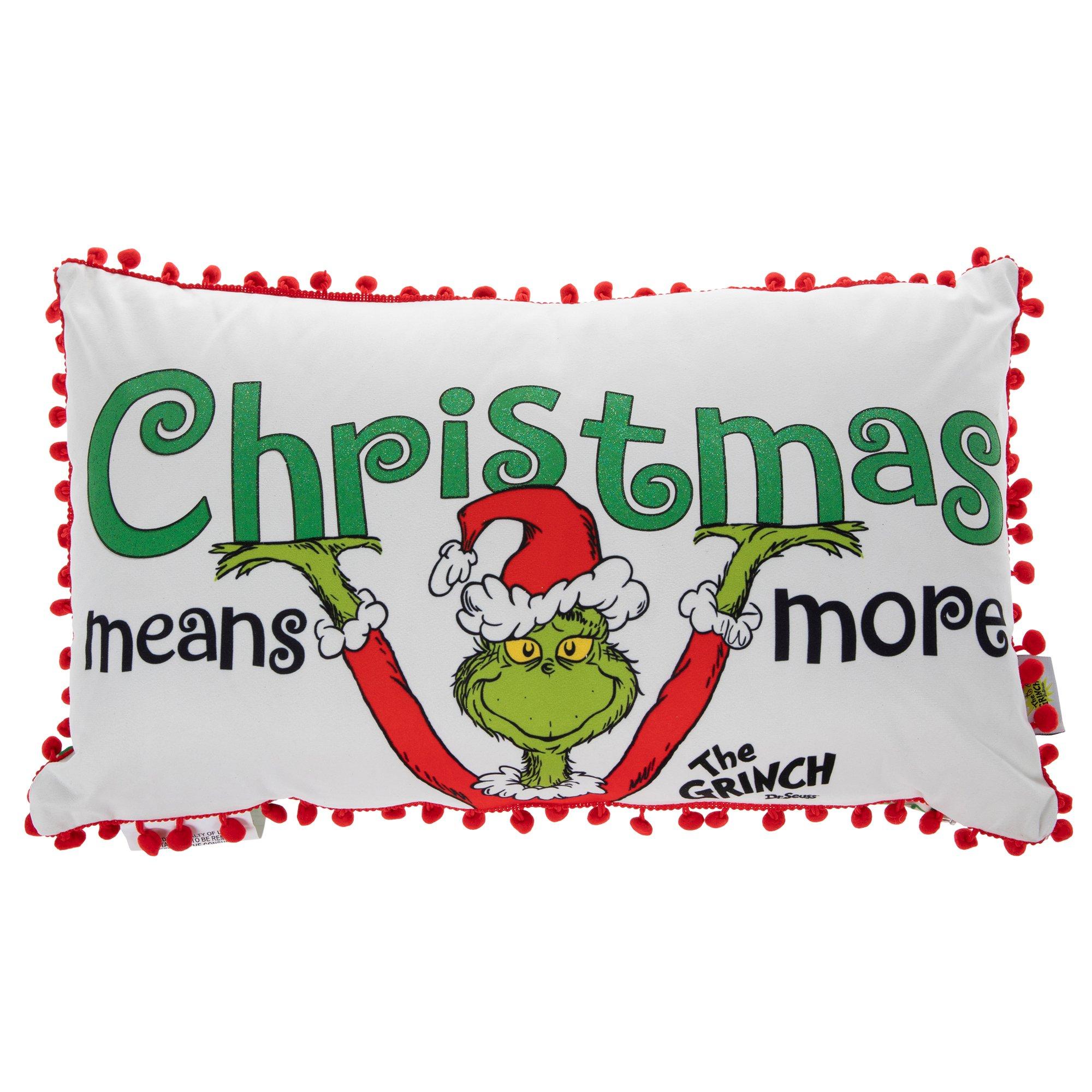 Grinch Christmas Means More Pillow Wishupon