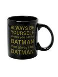 DC Comics Batman Be Yourself Ceramic Mug, , hi-res