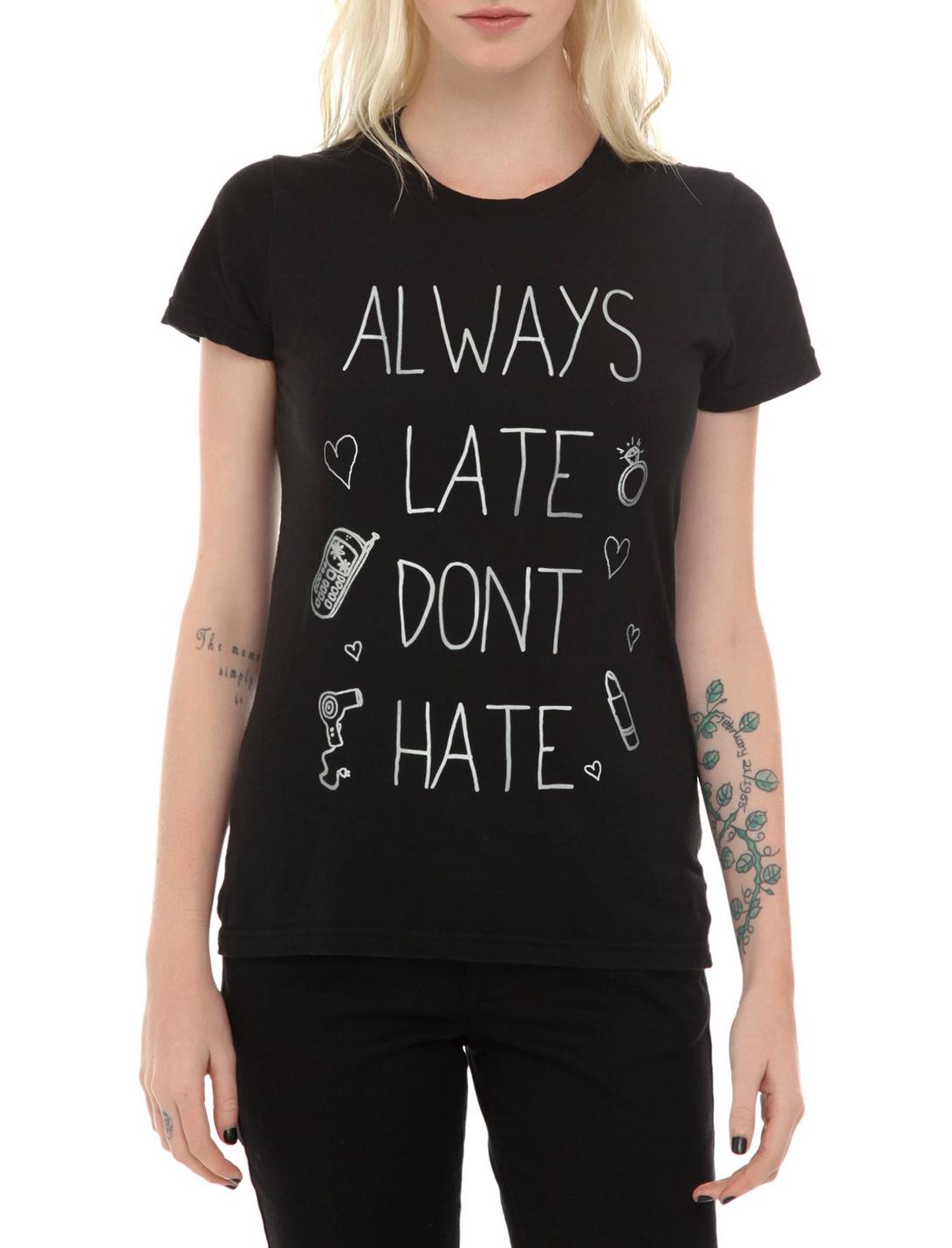 Always Late Don't Hate Girls T-Shirt, BLACK, hi-res
