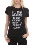 I'll Stop Wearing Black When Girls T-Shirt, , hi-res