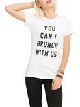 You Can't Brunch With Us Girls T-Shirt, BLACK, hi-res