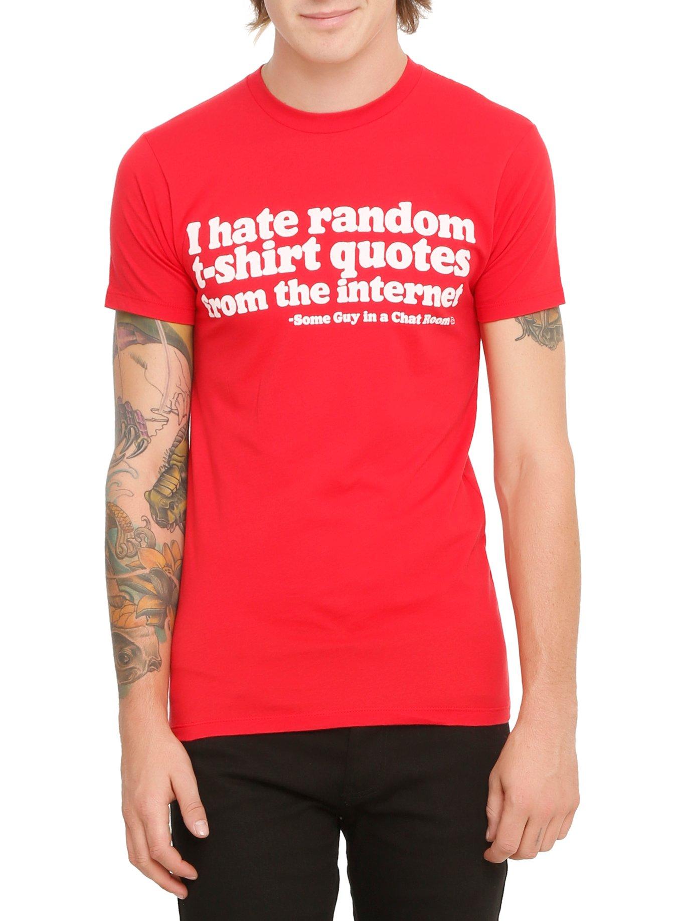 Random T-Shirt Quotes T-Shirt | Hot Topic