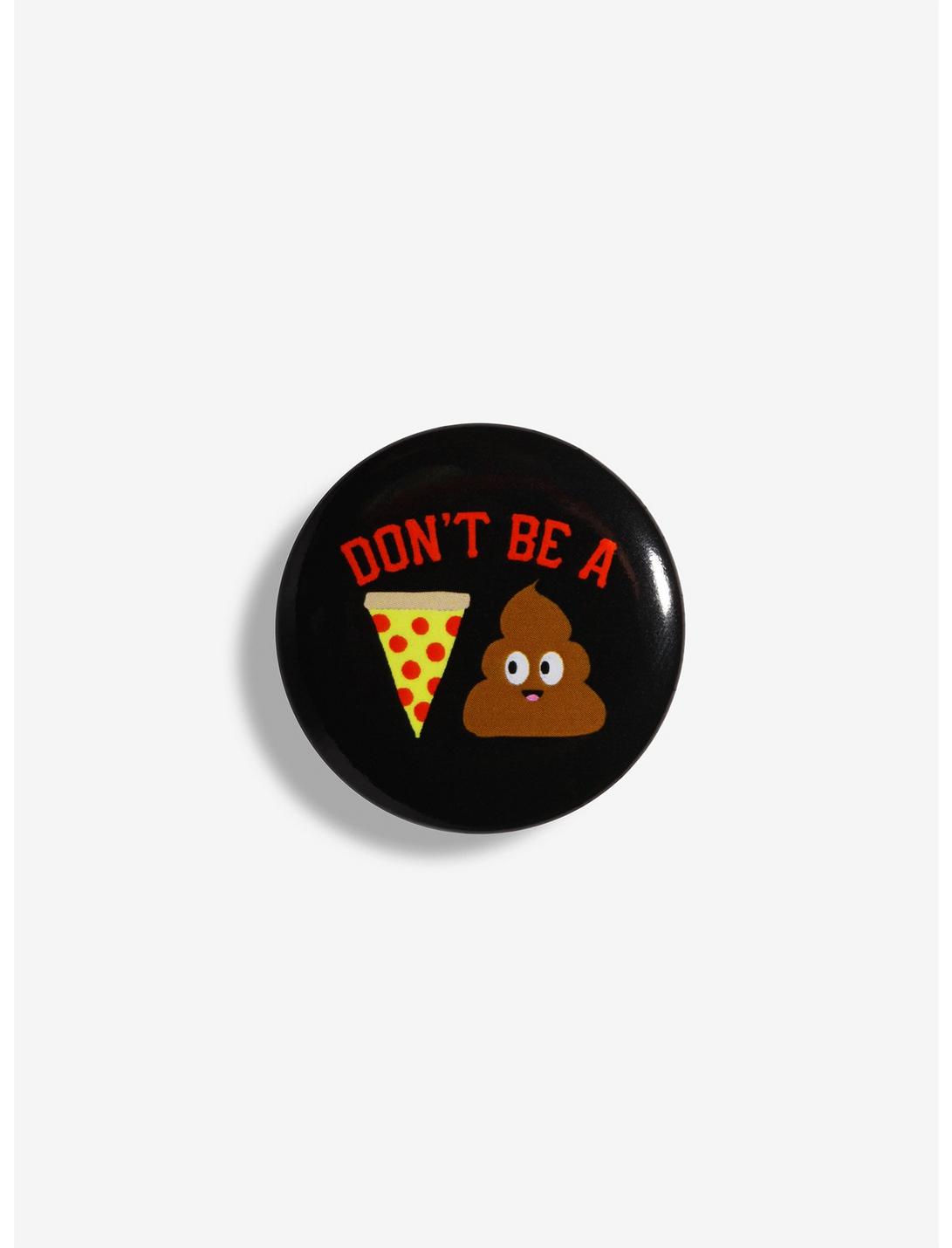 Don’t Be A Pizza Poop Pin, , hi-res