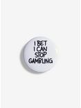 I Bet I Can Stop Gambling Pin, , hi-res