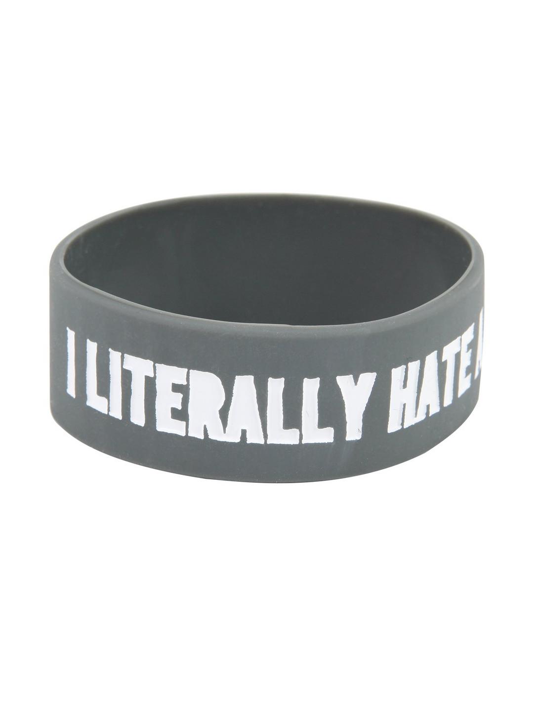 I Literally Hate All Of You Rubber Bracelet, , hi-res