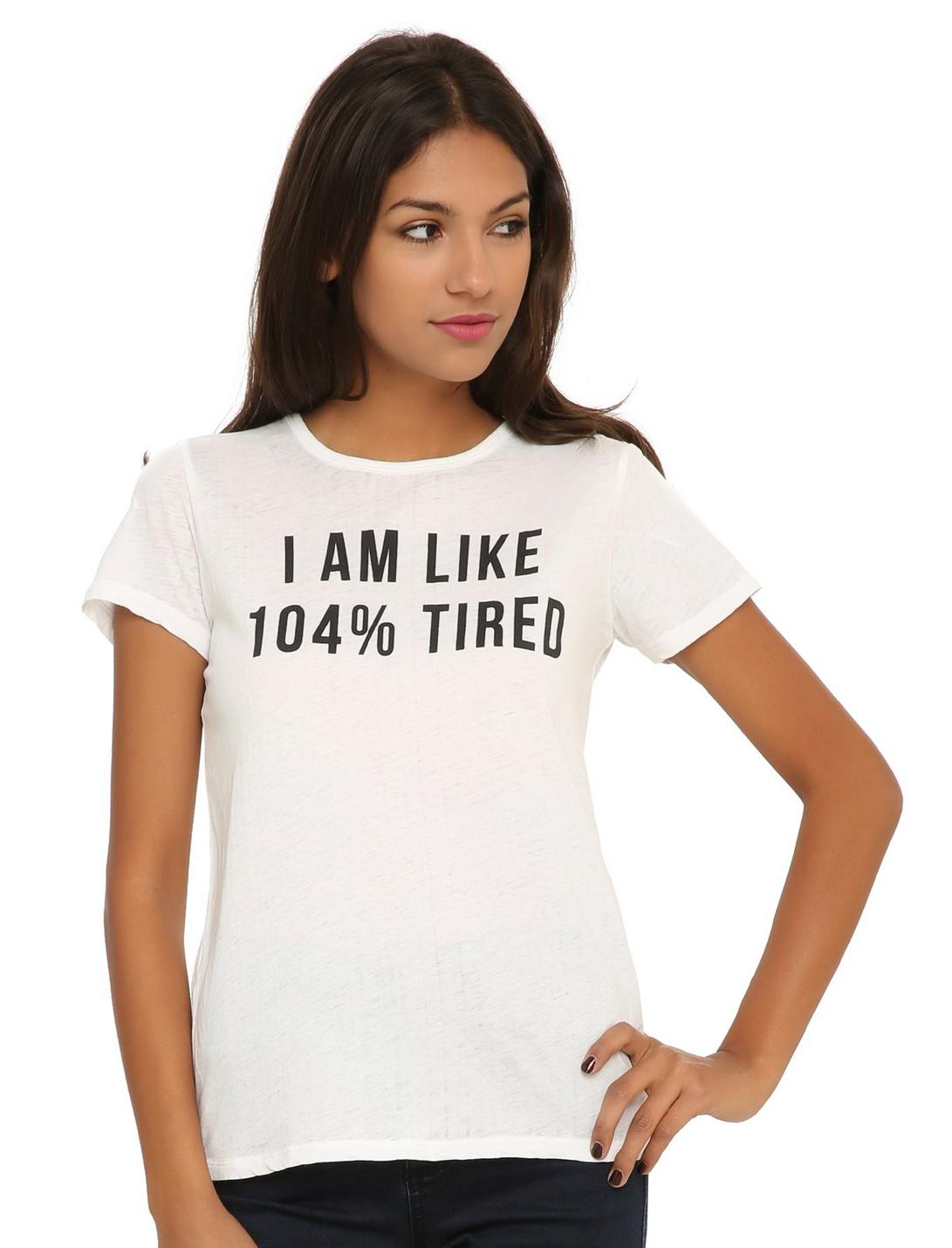 104% Tired Girls T-Shirt, , hi-res