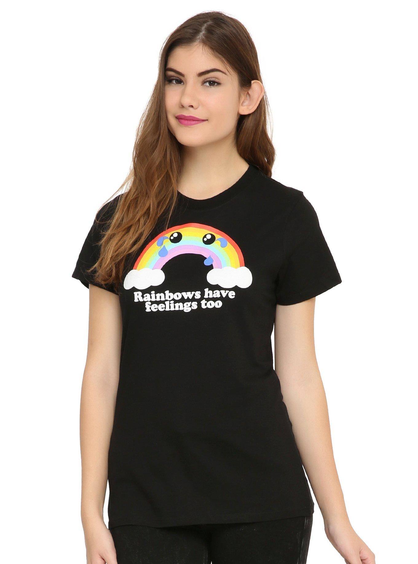 Rainbows Have Feelings Too Girls T-Shirt | Hot Topic