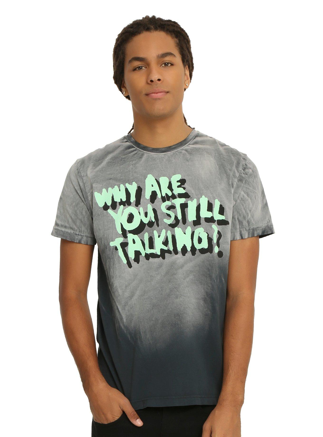 Why Are You Still Talking T-Shirt, , hi-res
