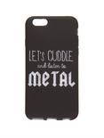 Cuddle And Listen To Metal iPhone 6 Case, , hi-res