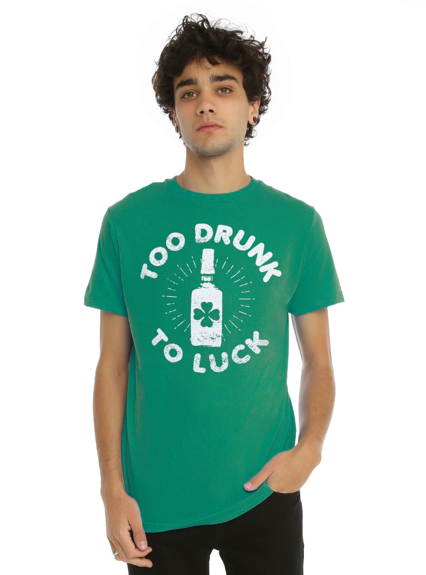 Too Drunk To Luck T-Shirt, GREEN, hi-res