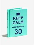 Keep Calm You’re Only 30 Book, , hi-res