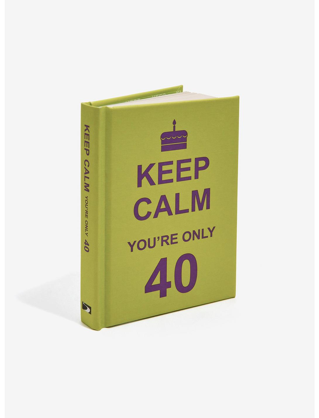 Birthday Book: Keep Calm, You’re Only 40, , hi-res
