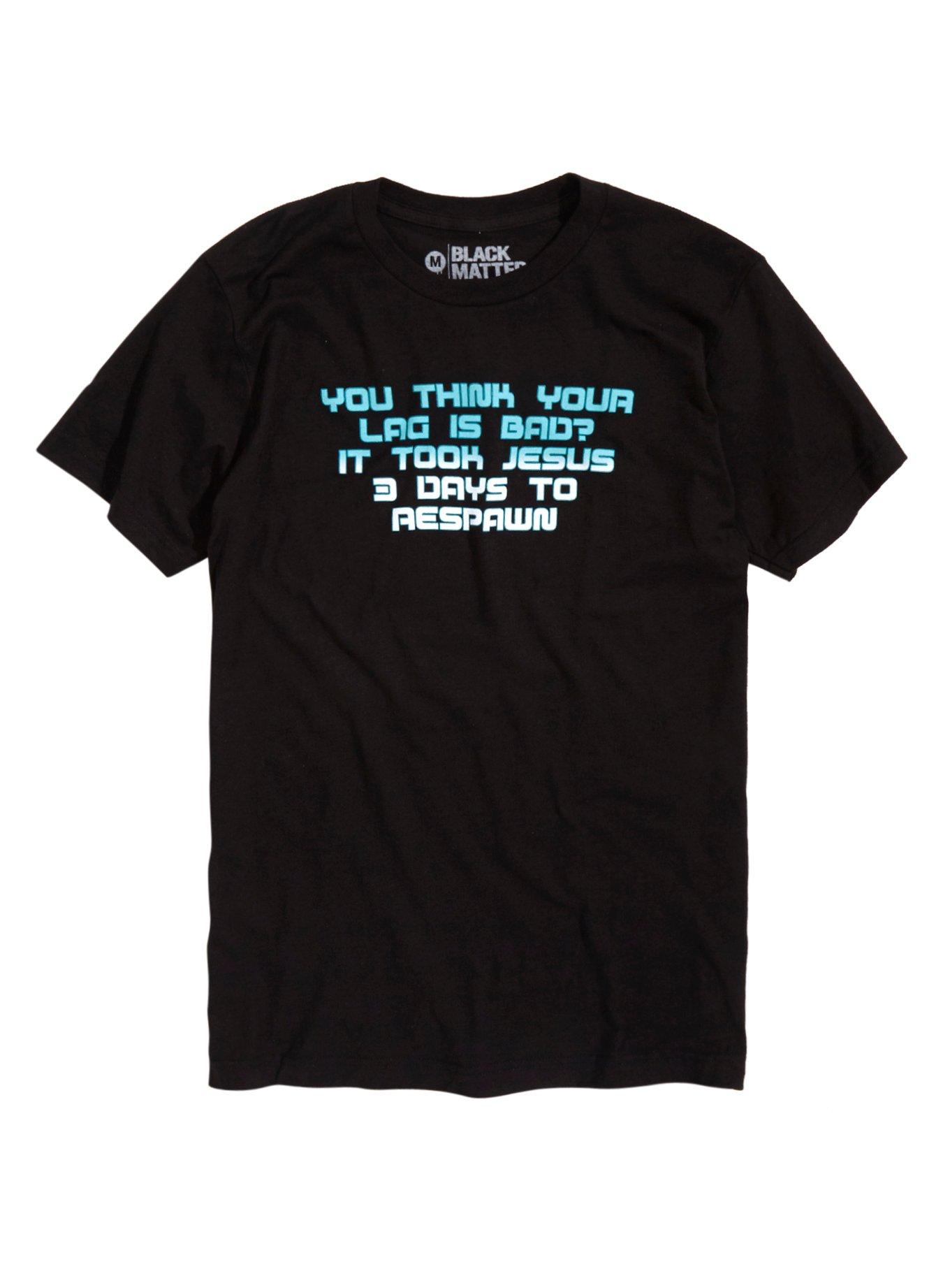 Your Lag Is Bad T-Shirt, BLACK, hi-res