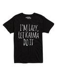 I'm Lazy Karma T-Shirt, BLACK, hi-res