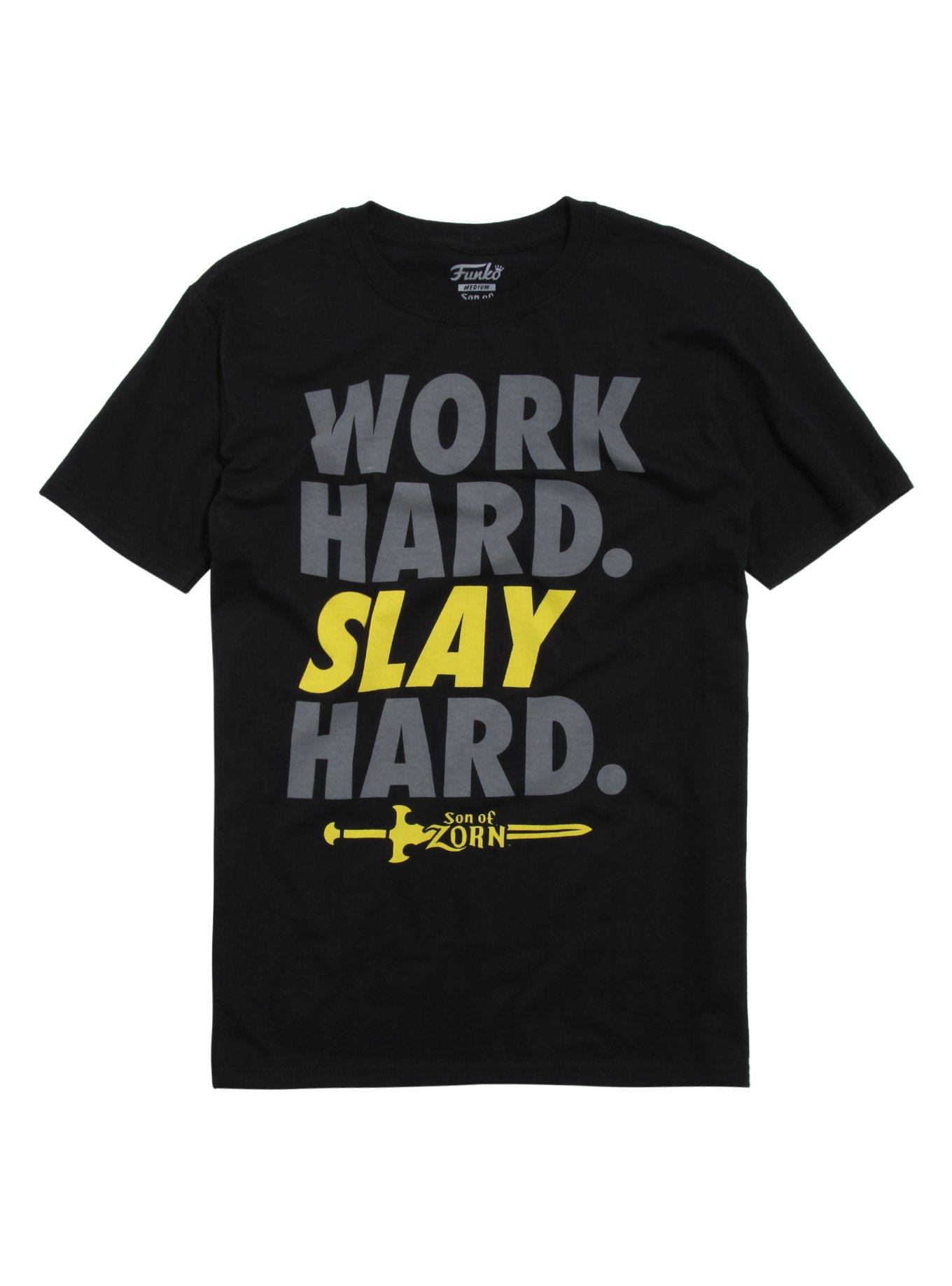 Son Of Zorn Work Hard Slay Hard T-Shirt, BLACK, hi-res
