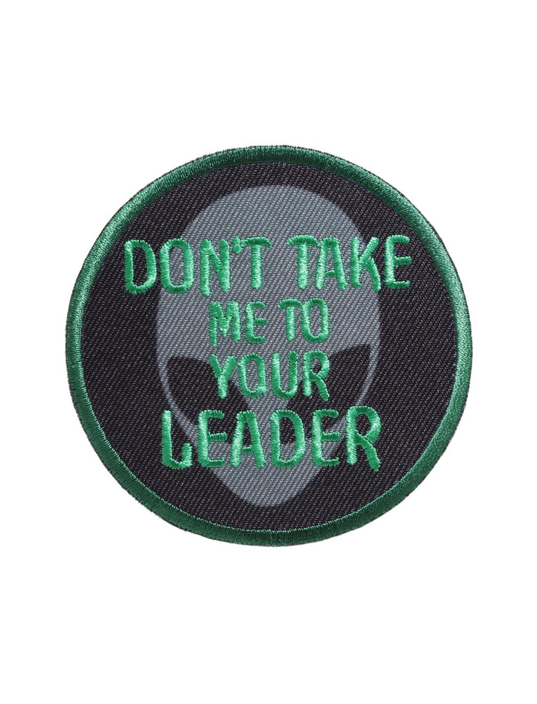 Alien Don't Take Me To Your Leader Iron-On Patch, , hi-res
