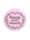 Princess Against Patriarchy 3 Inch Pin, , hi-res