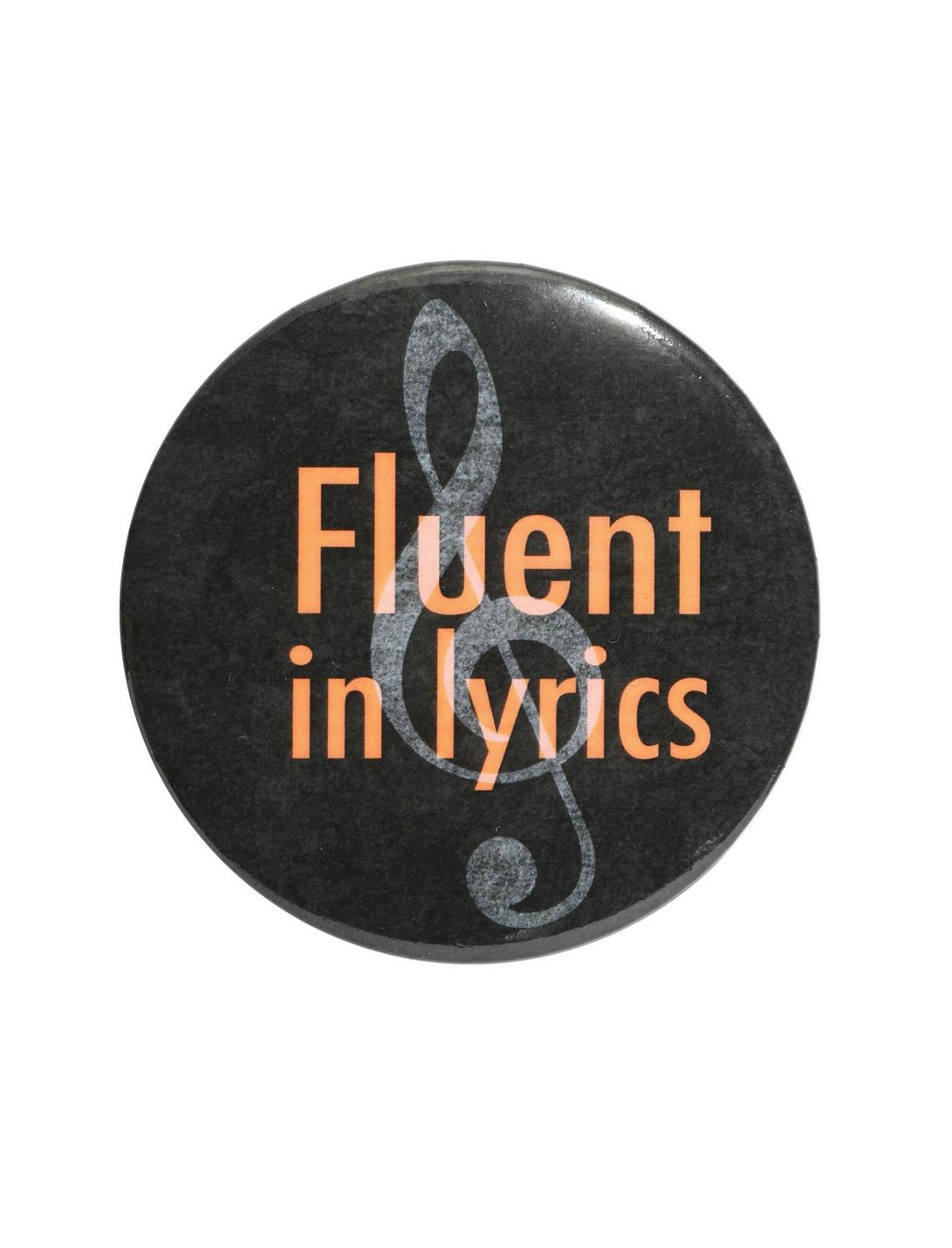 Fluent In Lyrics 3 Inch Pin, , hi-res