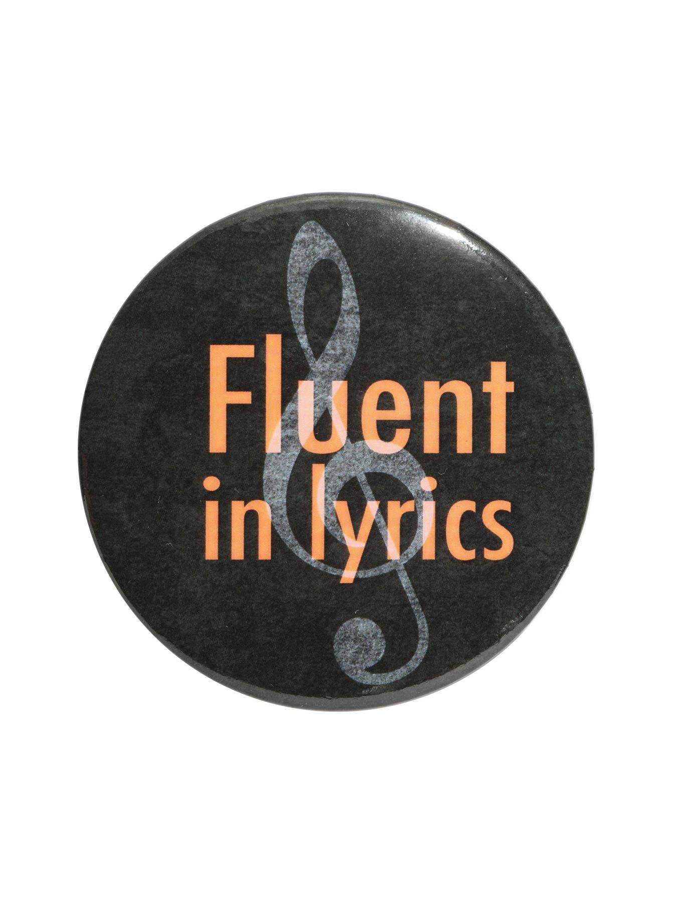 Fluent In Lyrics 3 Inch Pin, , hi-res