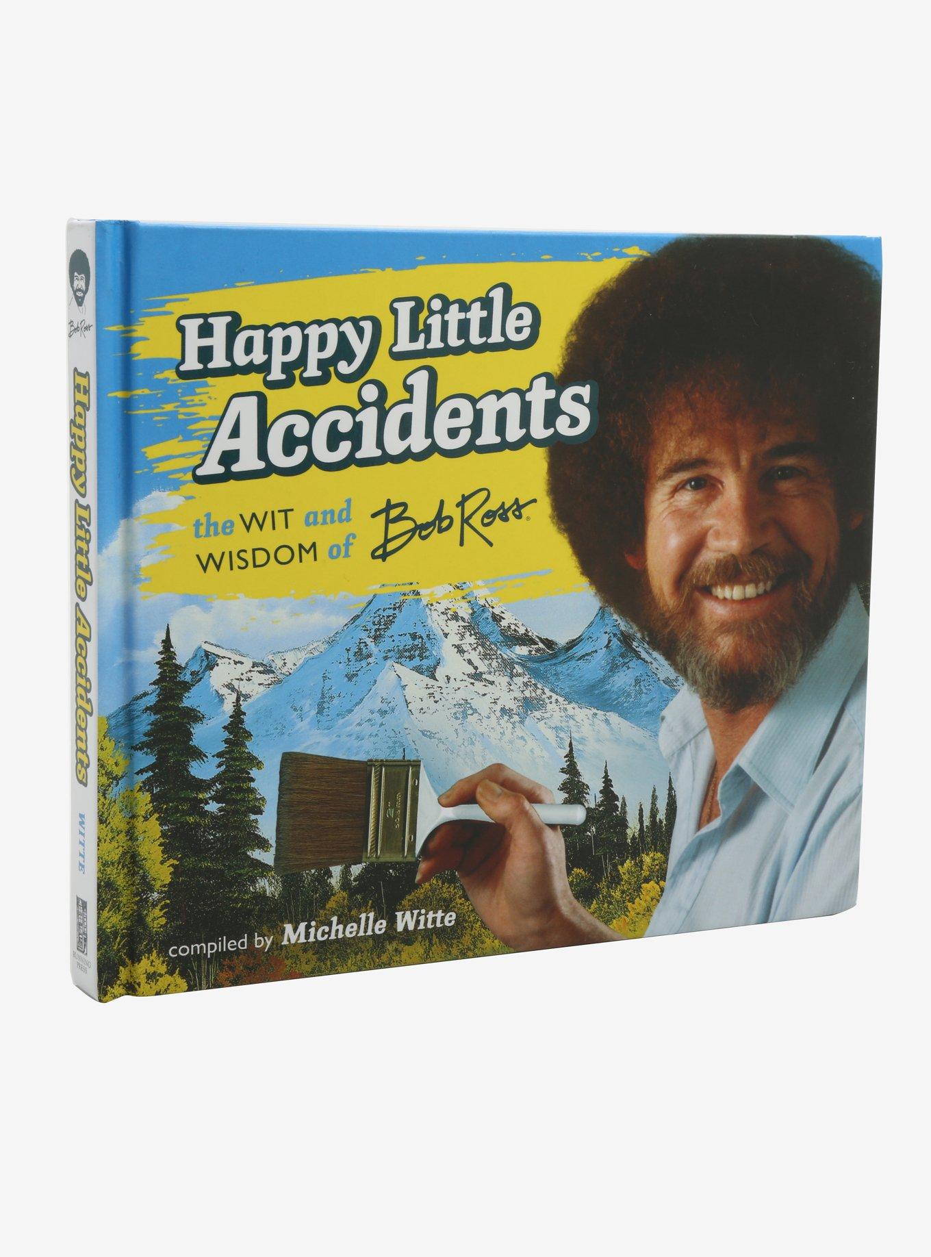 Happy Little Accidents: The Wit & Wisdom Of Bob Ross Book