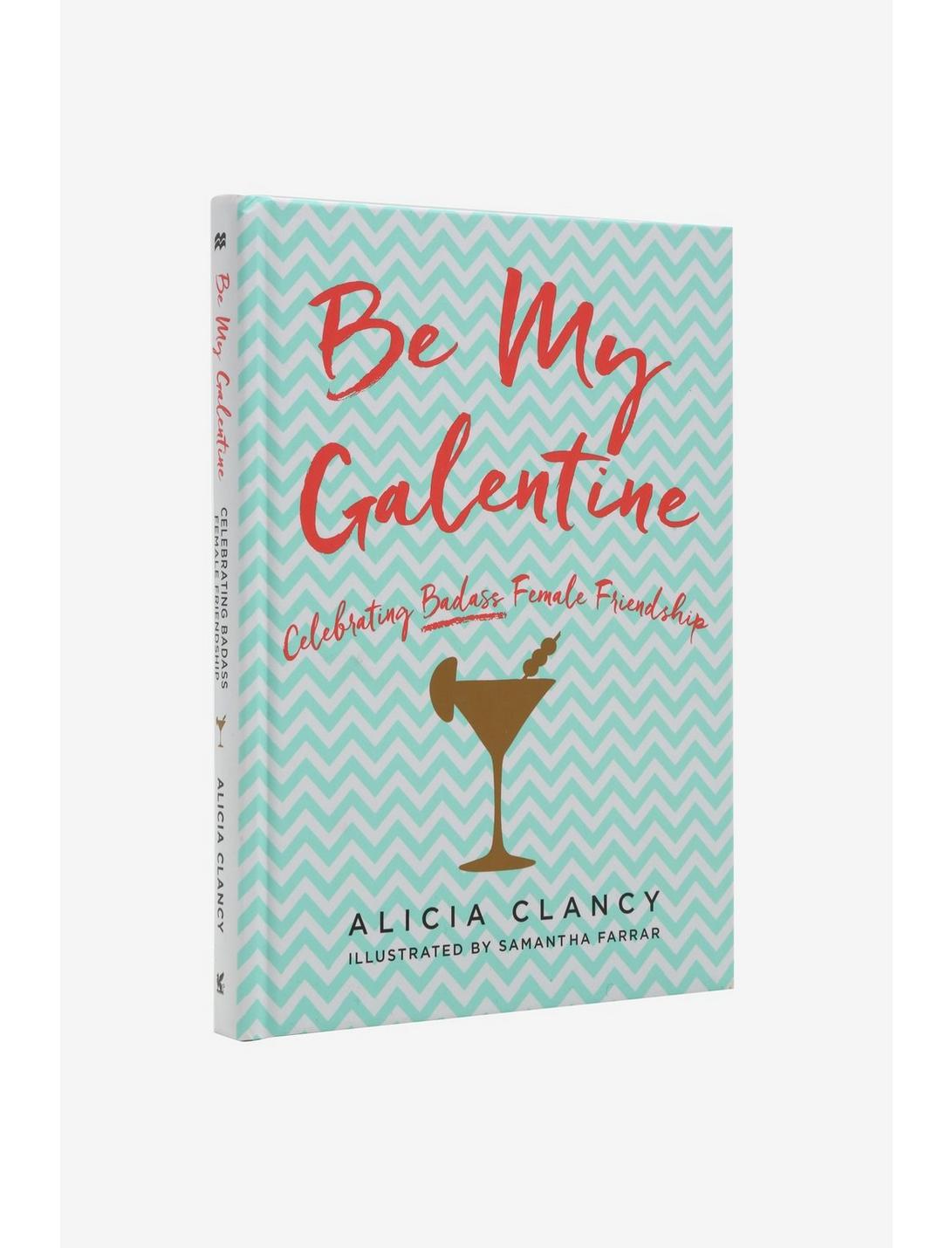 Be My Galentine: Celebrating Badass Female Friendship Book, , hi-res