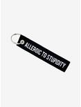 Allergic To Stupidity Fabric Key Chain, , hi-res