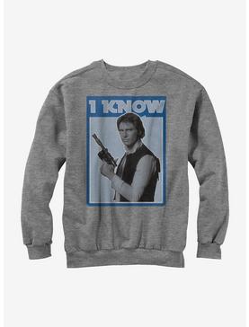 Star Wars Han Solo Quote I Know Sweatshirt, , hi-res