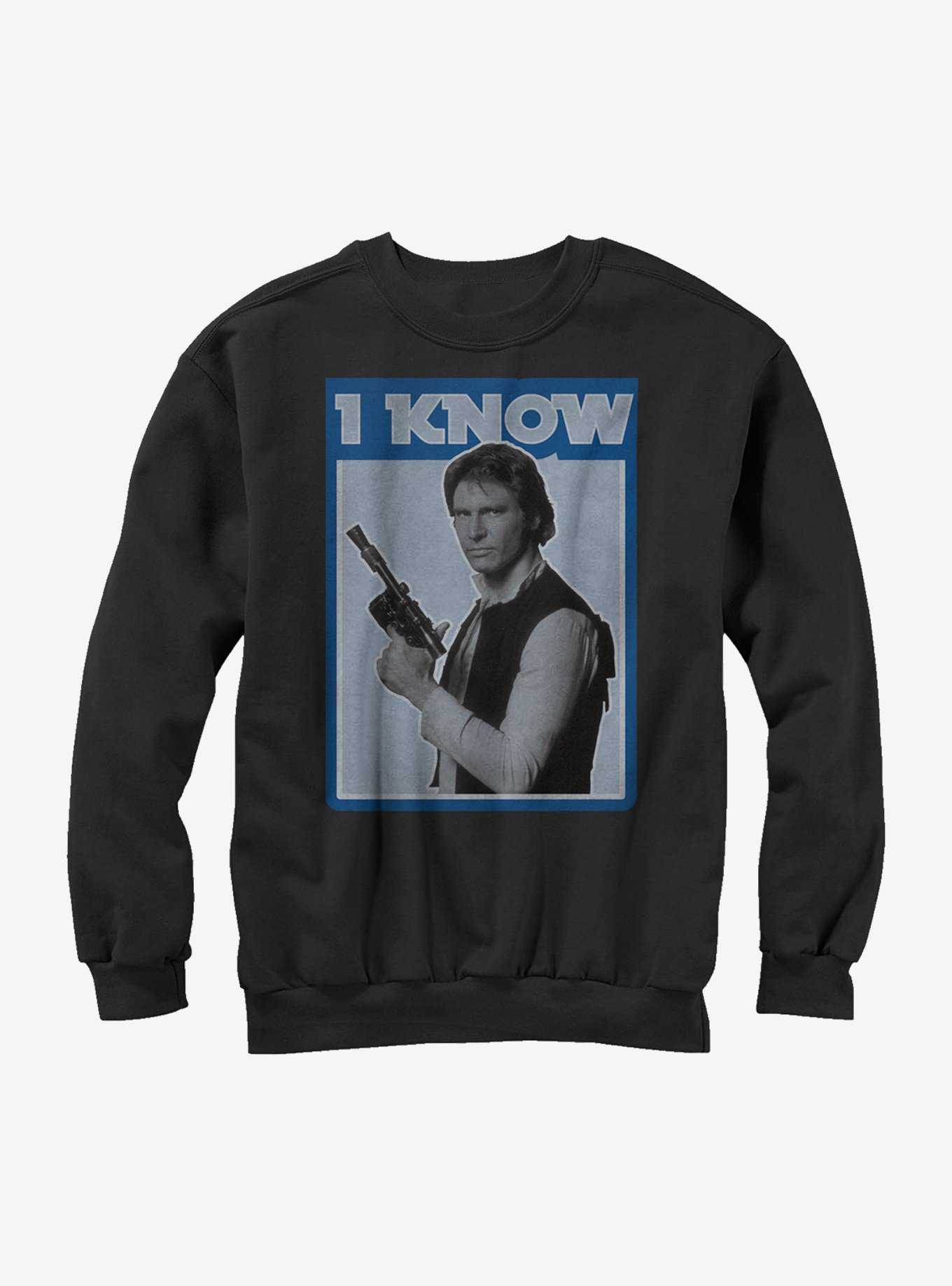 Star Wars Han Solo Quote I Know Girls Sweatshirt, , hi-res
