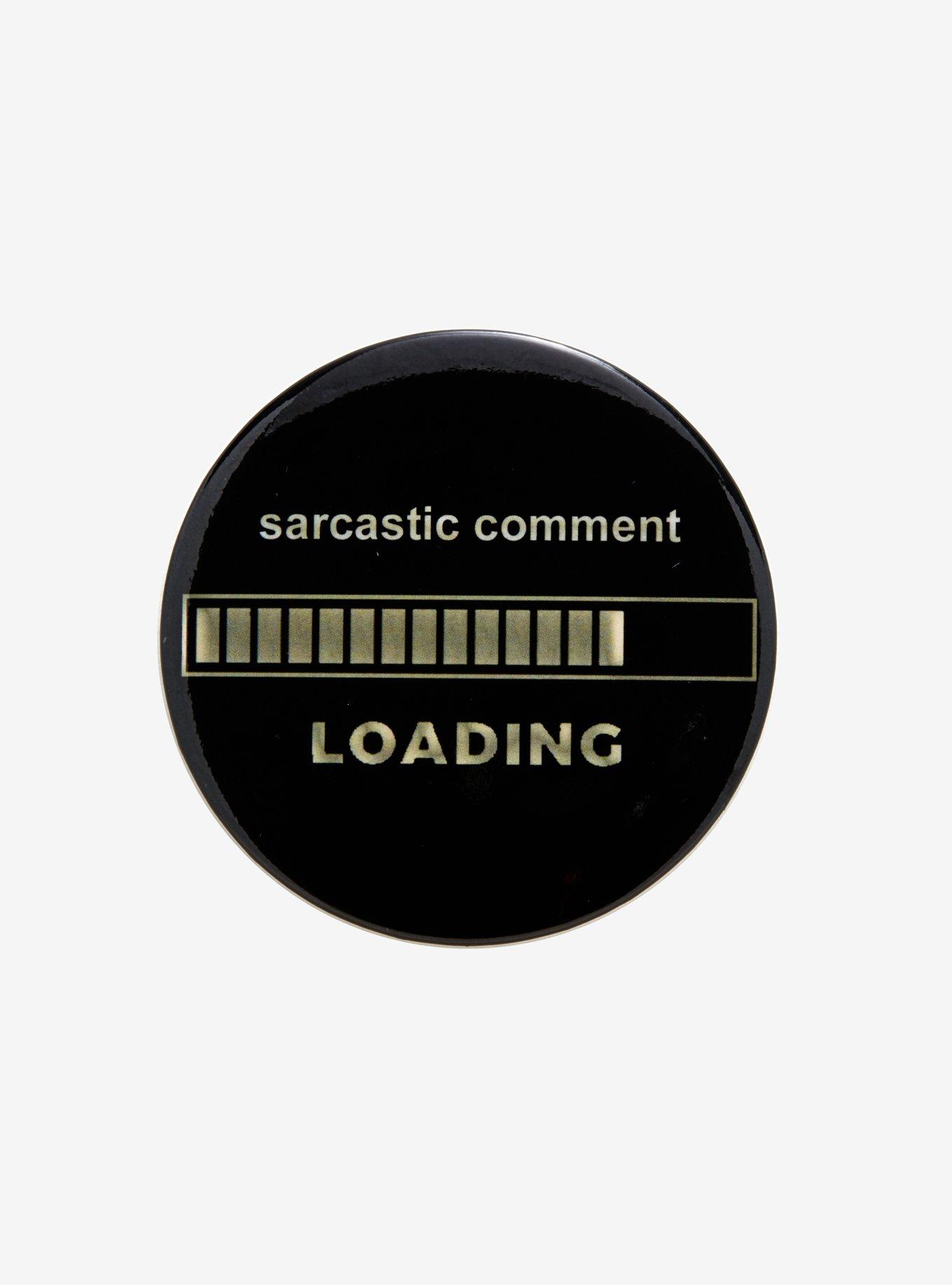 Sarcastic Comment Loading Button, , hi-res
