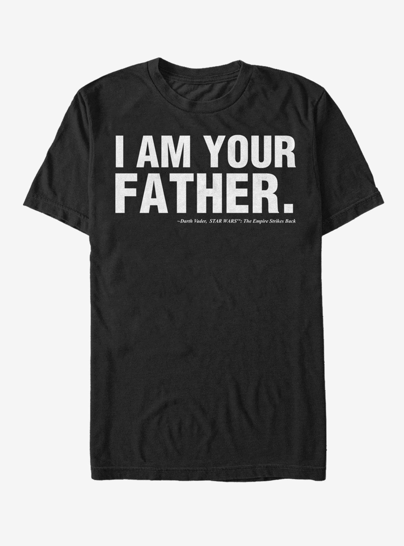 Star Wars I am Your Father T-Shirt - BLACK | BoxLunch