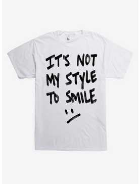 It's Not My Style To Smile T-Shirt, , hi-res