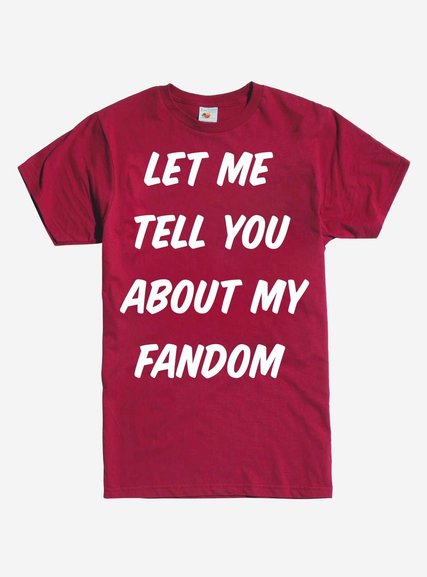 Let Me Tell You About My Fandom T-Shirt, , hi-res