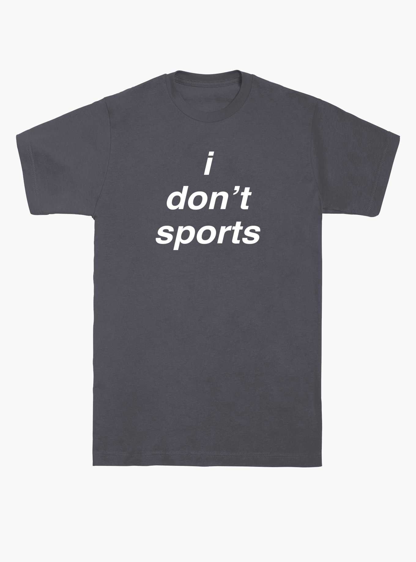 I Don't Sports T-Shirt, , hi-res