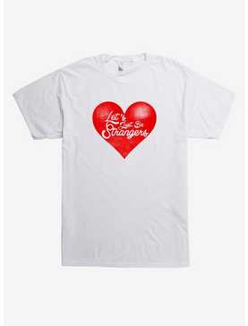 Let's Just Be Strangers Heart T-Shirt, , hi-res