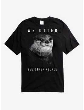 We Otter See Other People T-Shirt, , hi-res