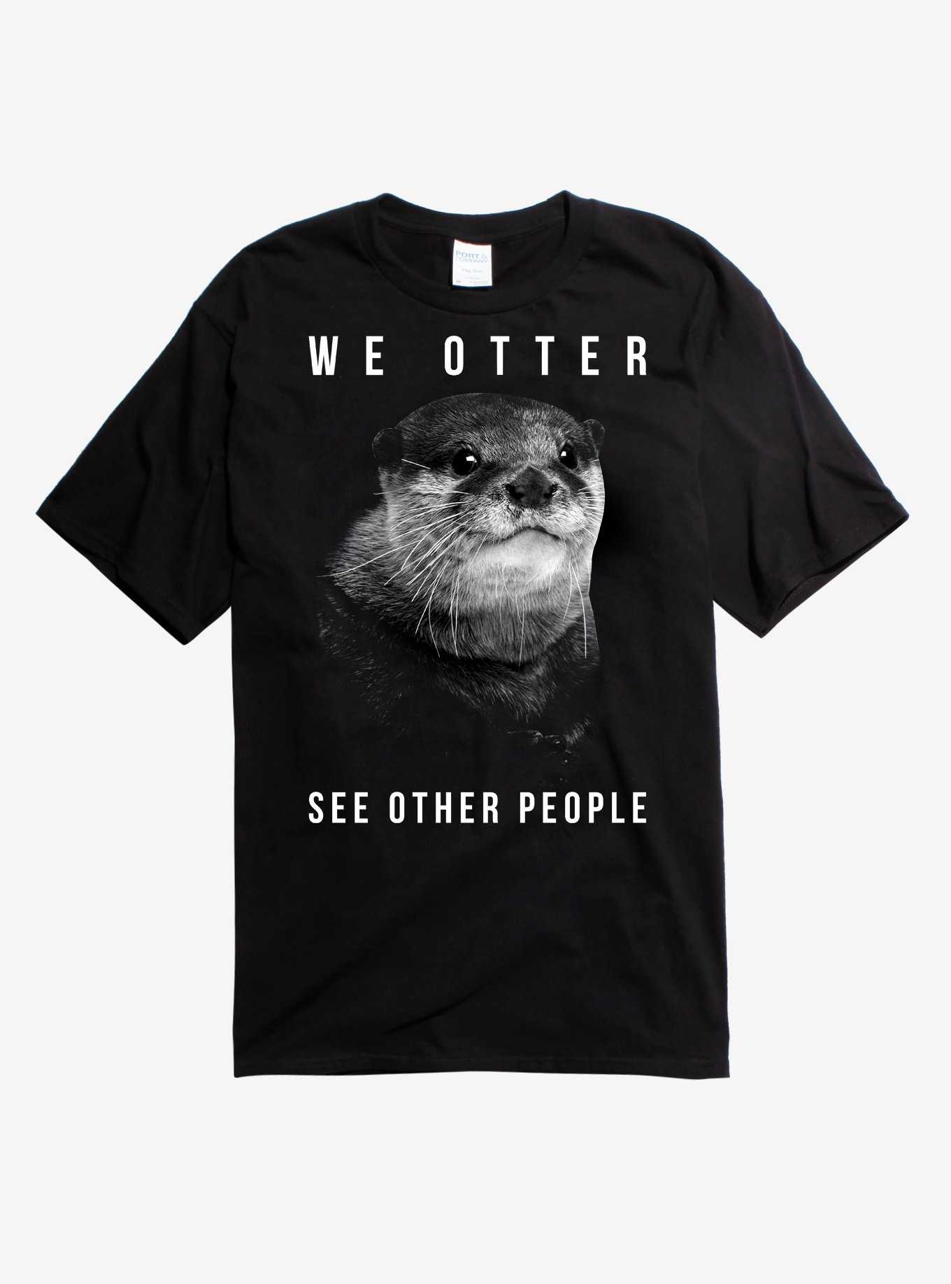 We Otter See Other People T-Shirt, , hi-res
