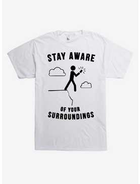 Stay Aware Of Surroundings T-Shirt, , hi-res