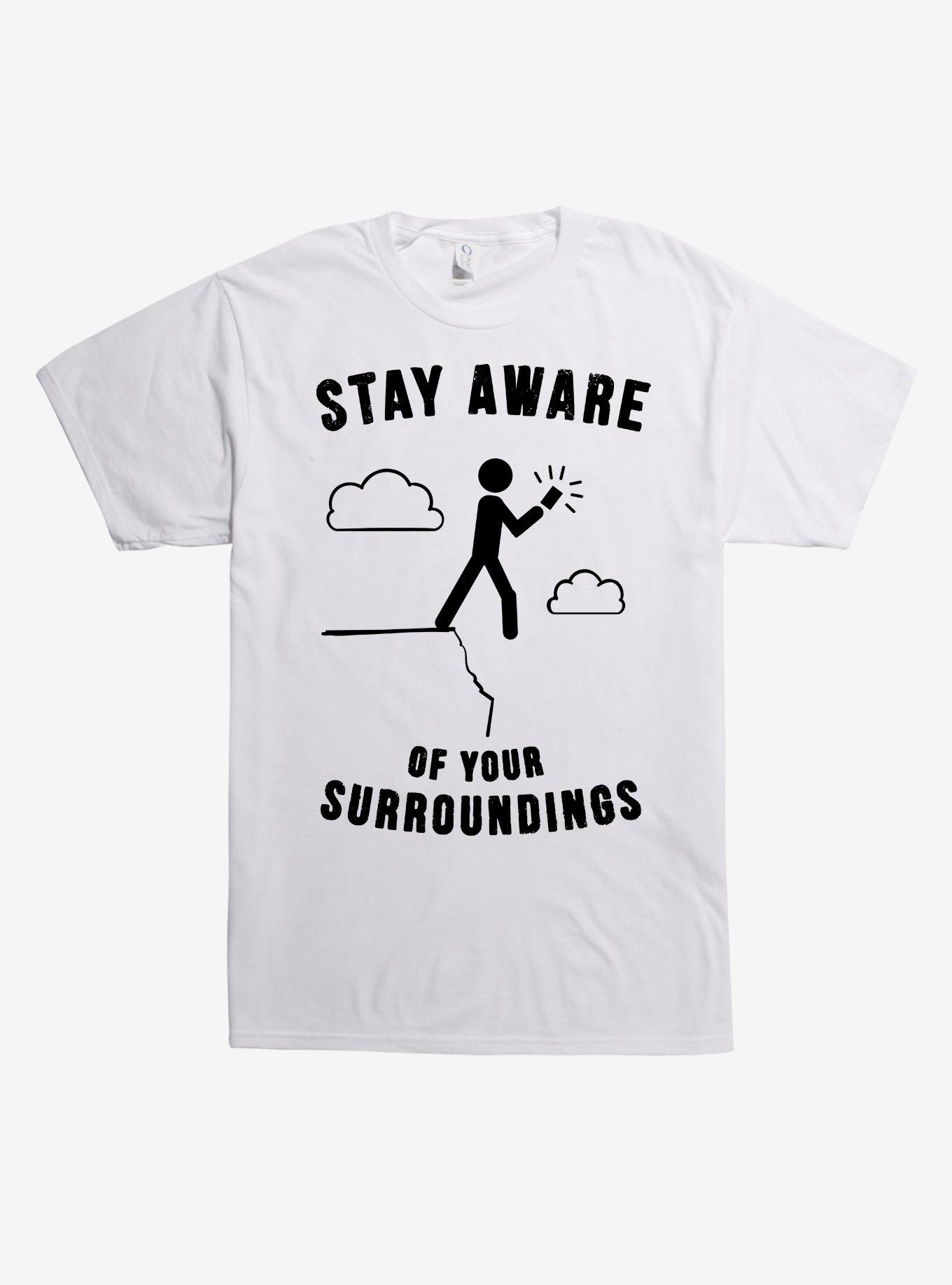 Stay Aware Of Surroundings T-Shirt, WHITE, hi-res