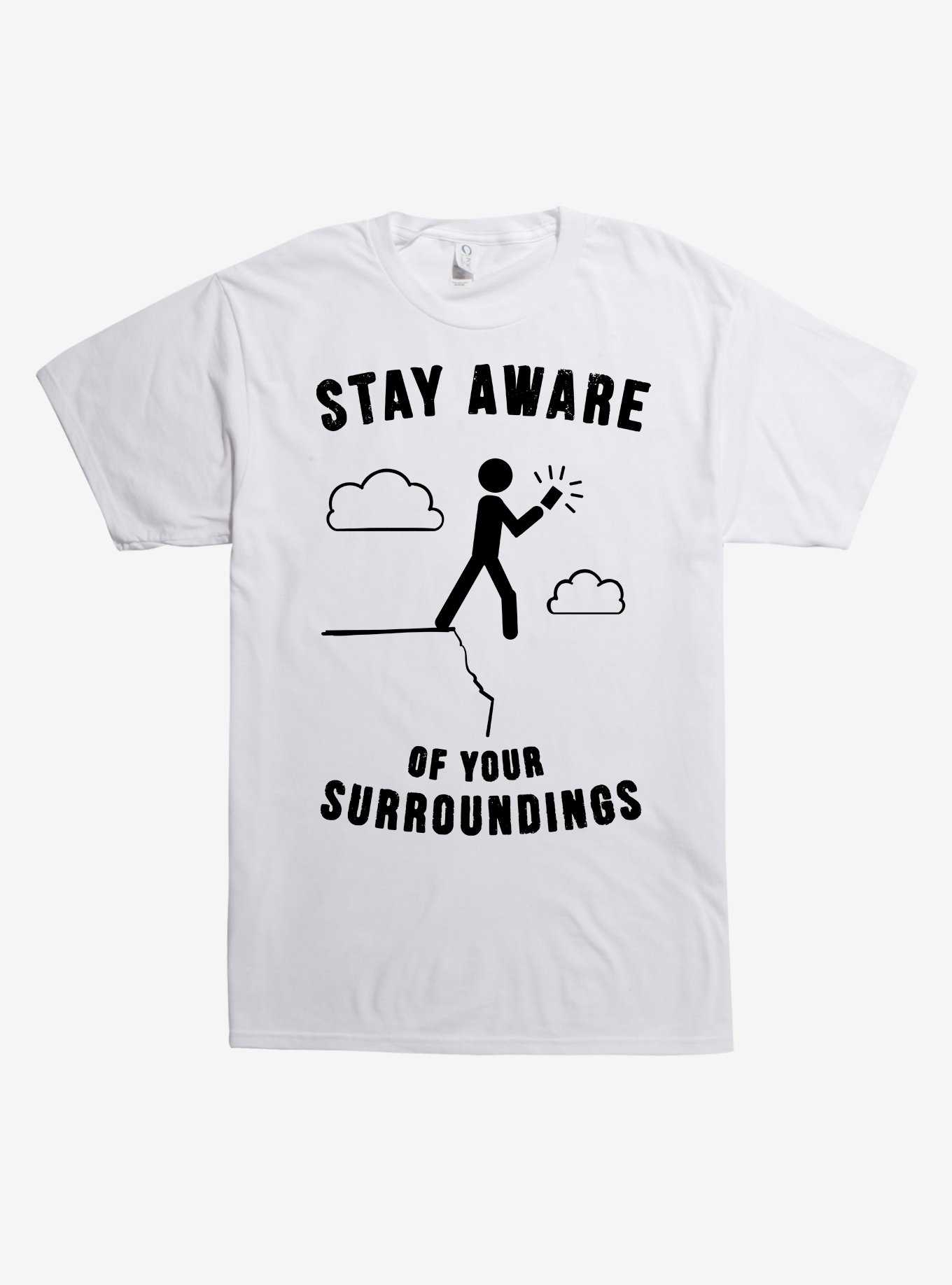 Stay Aware Of Surroundings T-Shirt, , hi-res
