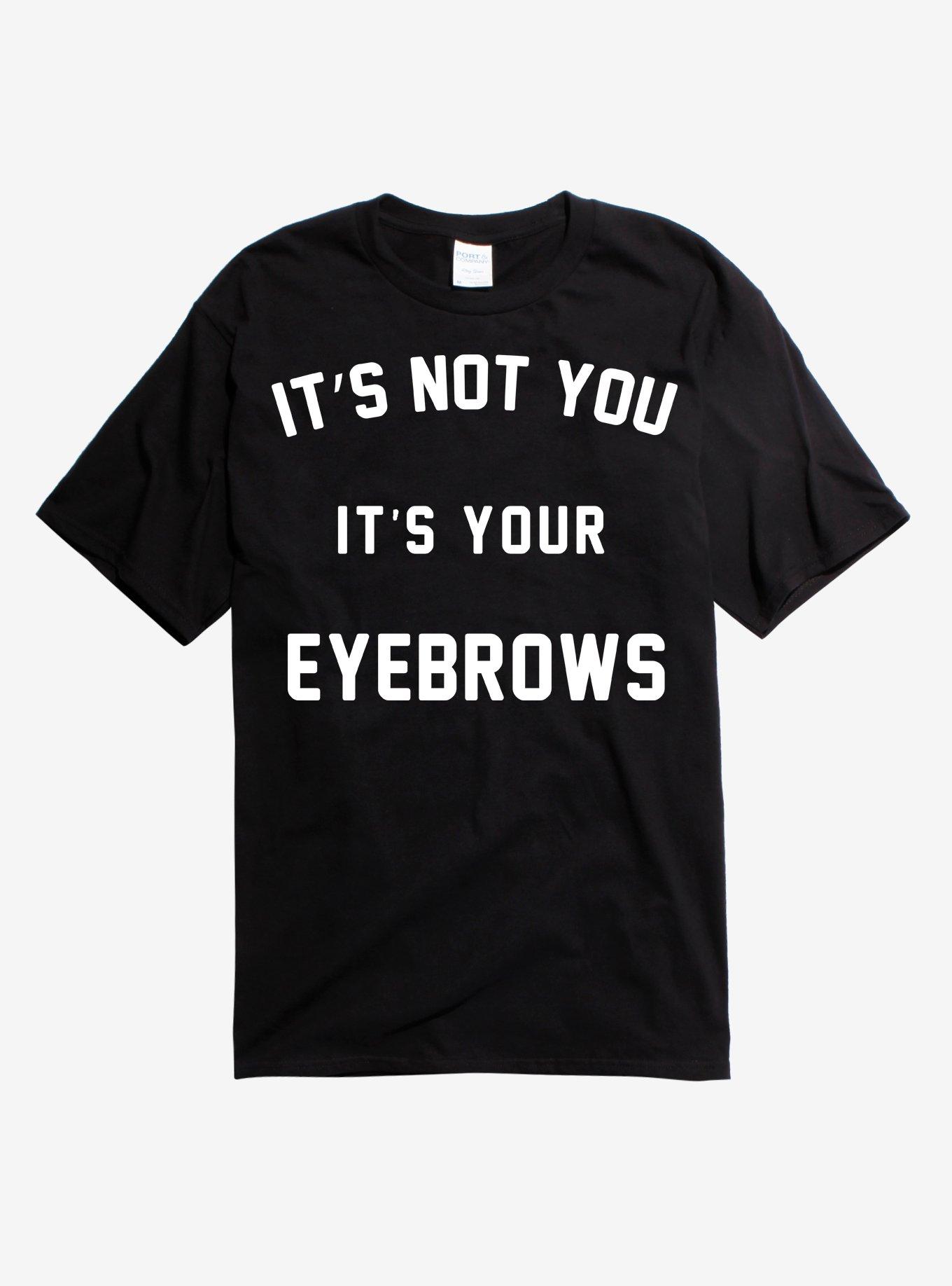It's Your Eyebrows T-Shirt, BLACK, hi-res