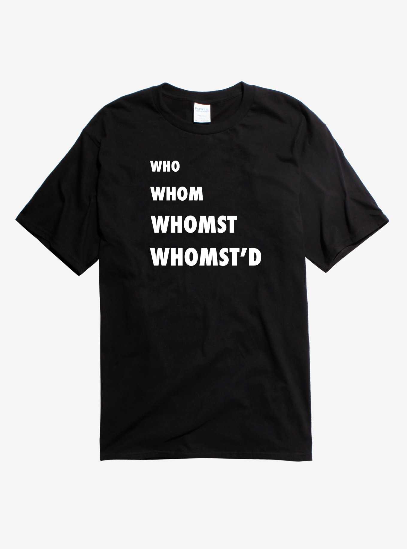 Who Whom Whomst Whomst'd T-Shirt, , hi-res