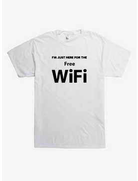 Here For The Free Wifi T-Shirt, , hi-res