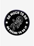 So Much To Do Skeleton Astronaut Button, , hi-res
