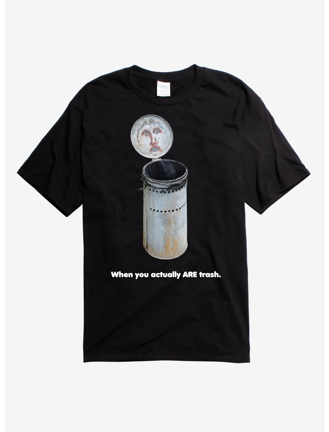 When You Actually Are Trash T-Shirt, BLACK, hi-res