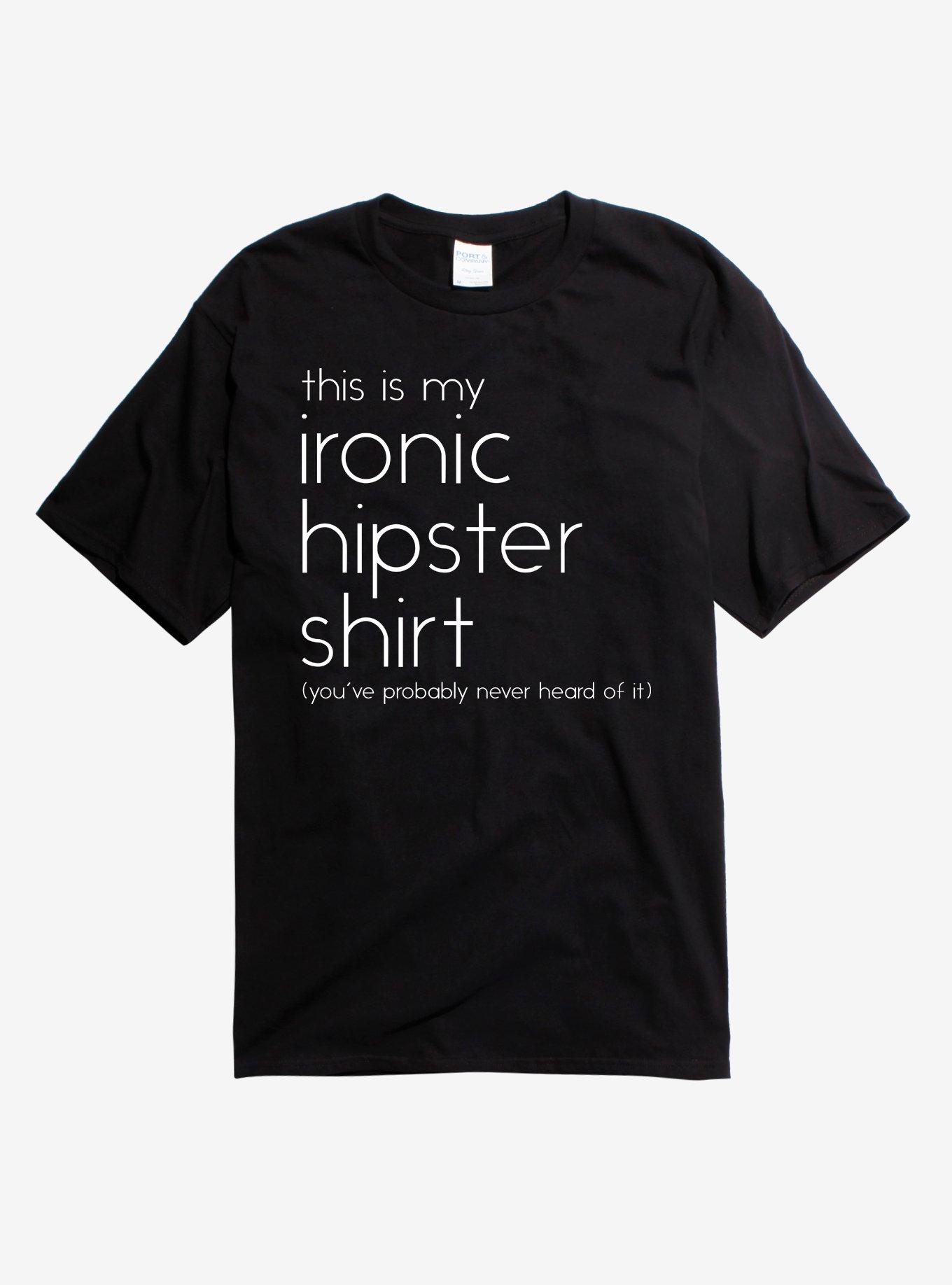 Ironic Hipster Shirt T-Shirt