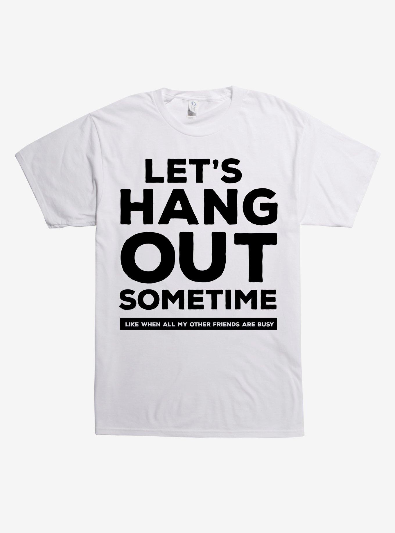 Lets Hang Out Sometime T-Shirt, WHITE, hi-res