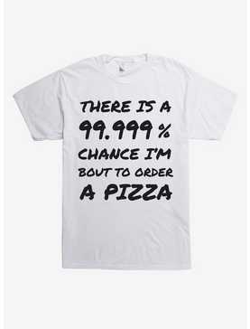 I'm About To Order Pizza T-Shirt, , hi-res