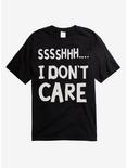 Sssshhh I Don't Care T-Shirt, BLACK, hi-res