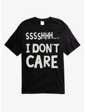 Sssshhh I Don't Care T-Shirt, , hi-res