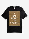 I Was Meant To Sparkle T-Shirt, BLACK, hi-res